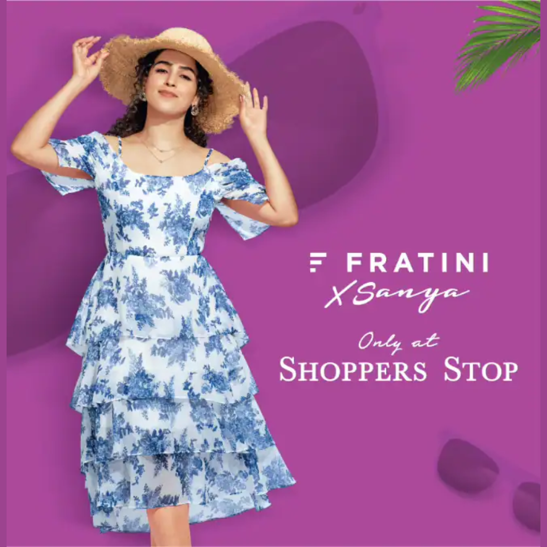 Shoppers Stop launches Fratini collection with brand ambassador Sanya  Malhotra - Brand Wagon News | The Financial Express
